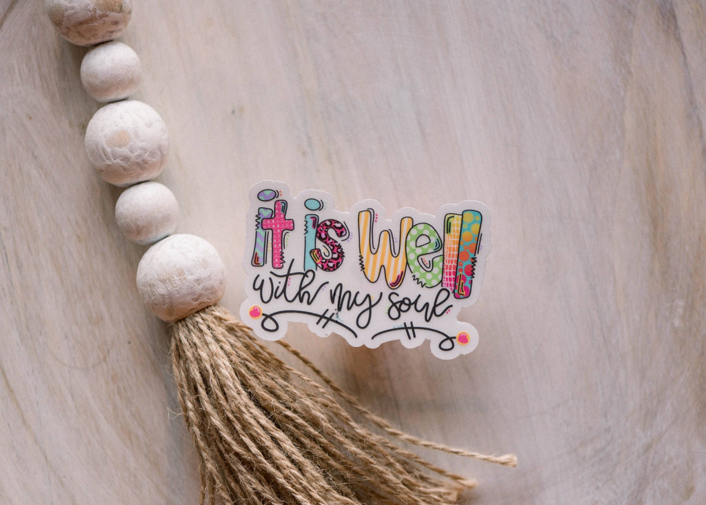 It Is Well With My Soul Clear Vinyl Sticker, 3x3 in