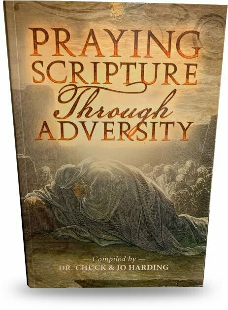 Praying Scripture Through Adversity - Chuck and Harding