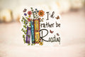 I'd Rather Be Reading, Floral Books, Vinyl Sticker, 3x3 in.