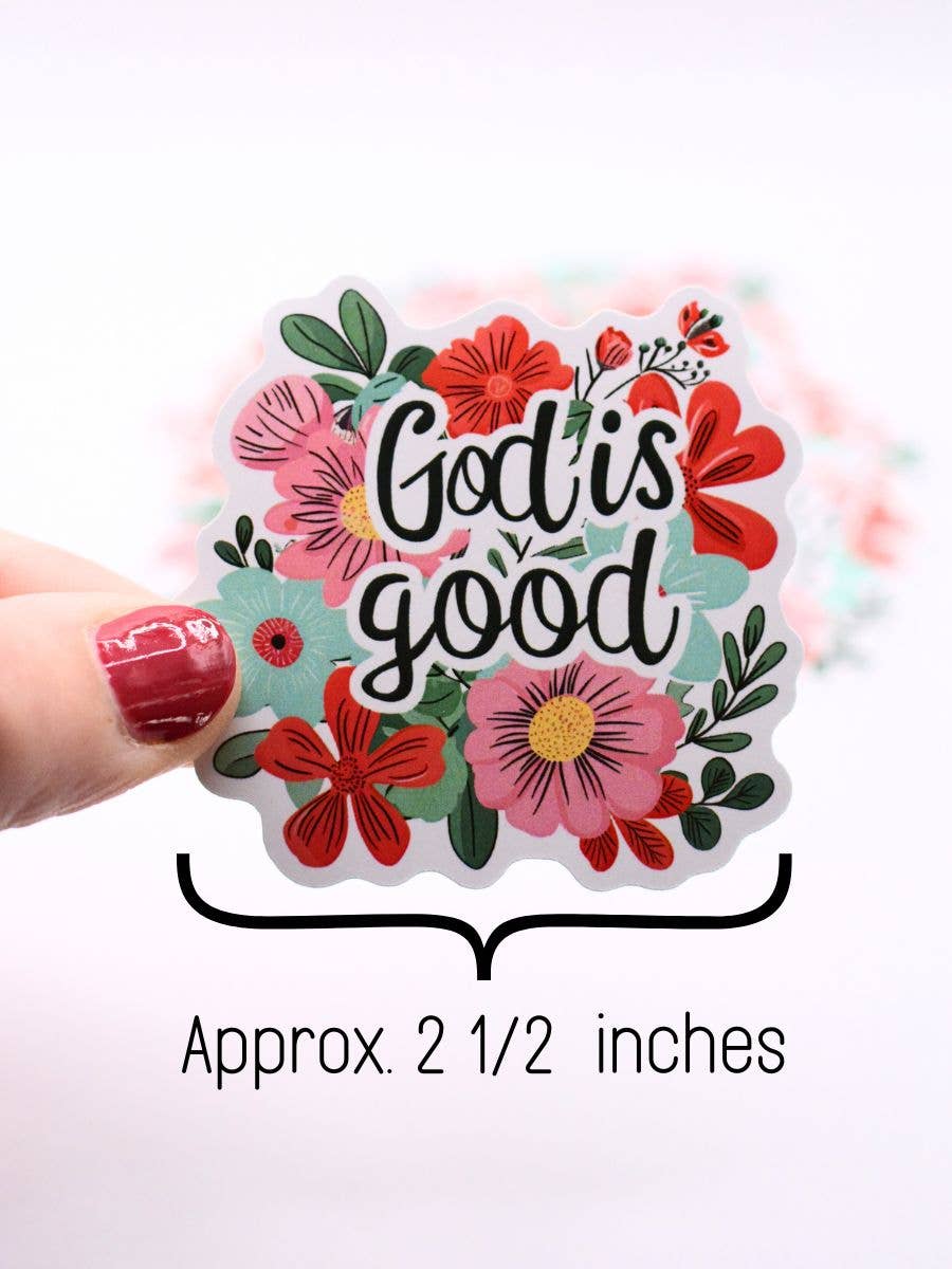 God Is Good Sticker – Christian Faith, Floral