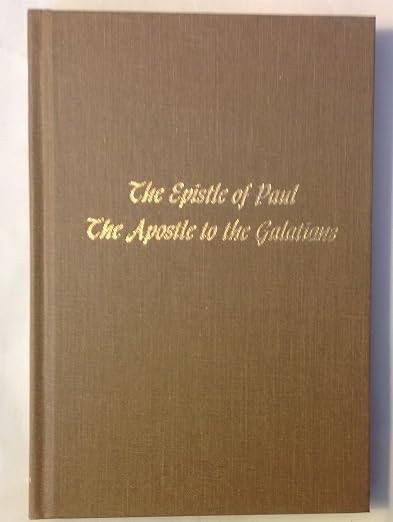 The Epistles of Paul The Apostle to the Galatians - Oliver B Greene