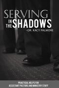 Serving in the Shadows - Palmore