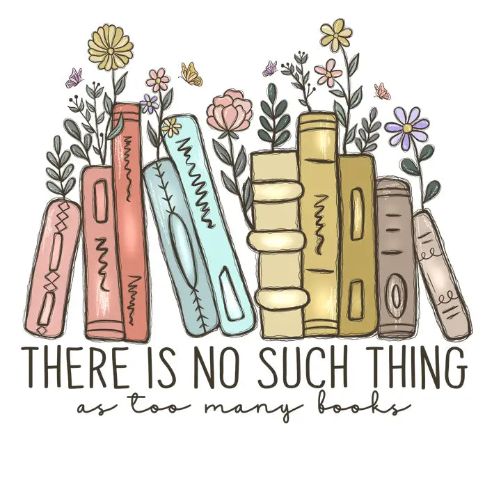 No Such Thing As Too Many Books Vinyl, Sticker, 3x3 in