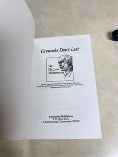 Fireworks Don't Last by Dr. Lee Roberson
