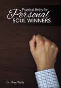Practical Helps for Personal Soul Winners - Wells