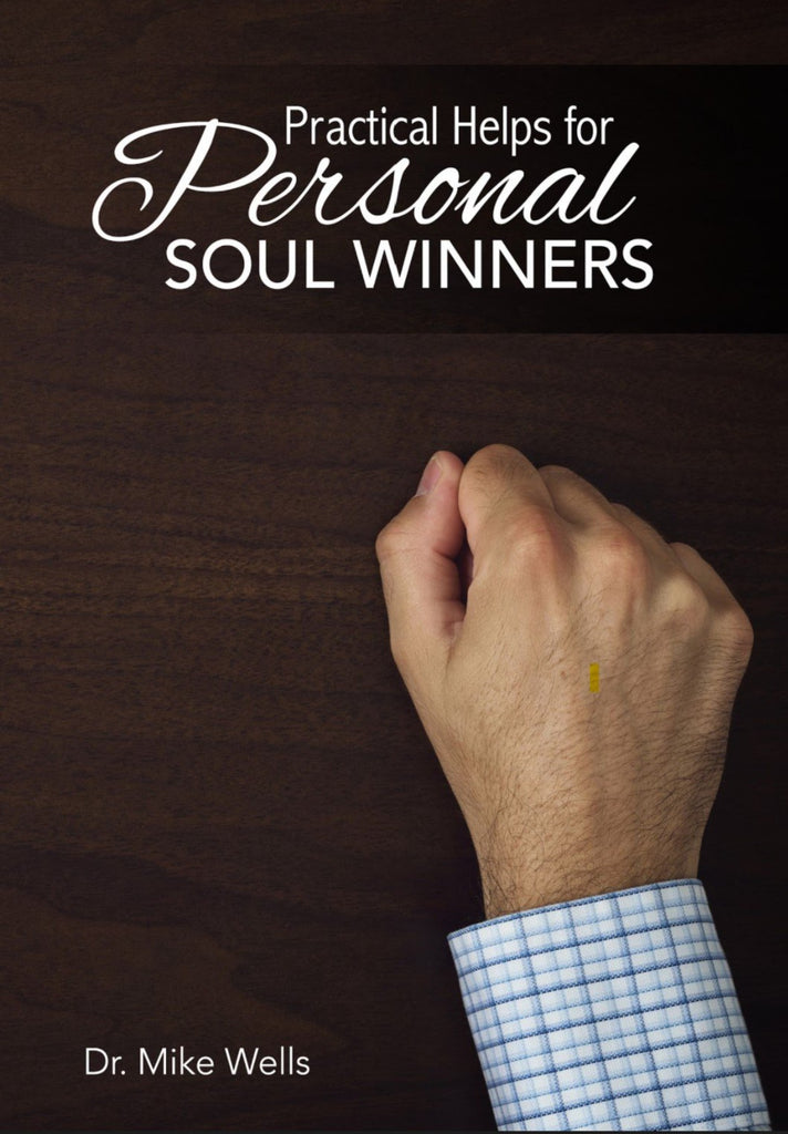 Practical Helps for Personal Soul Winners - Wells